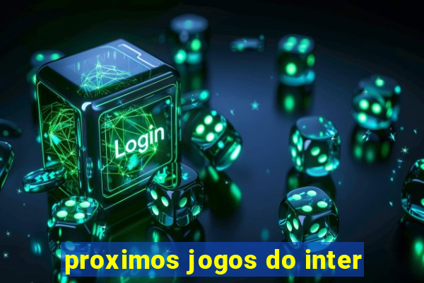 proximos jogos do inter